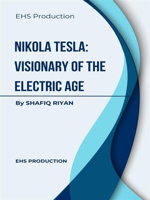 cover image of Nikola Tesla--Visionary of the Electric Age